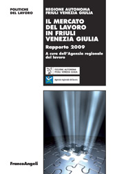 eBook, Il mercato del lavoro in Friuli Venezia Giulia : rapporto 2009, Franco Angeli