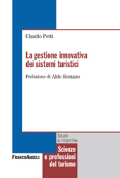 eBook, La gestione innovativa dei sistemi turistici, Petti, Claudio, Franco Angeli