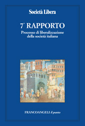E-book, 7. rapporto : Processo di liberalizzazione della società italiana, Franco Angeli