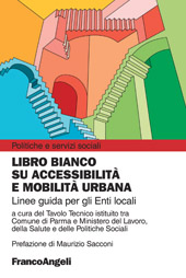 E-book, Libro bianco su accessibilità e mobilità urbana : linee guida per gli enti locali, Franco Angeli
