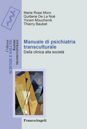 eBook, Manuale di psichiatria transculturale : dalla clinica alla società, Franco Angeli