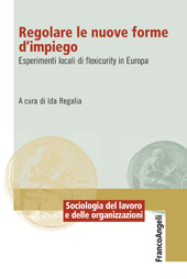 E-book, Regolare le nuove forme d'impiego : esperimenti locali di flexicurity in Europa, Franco Angeli