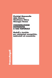 eBook, Cogenerazione distribuita a gas naturale : modelli e tecniche per valutazioni energetiche, ambientali ed economiche, Franco Angeli