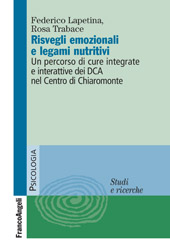 eBook, Risvegli emozionali e legami nutritivi : un percorso di cure integrate e interattive dei DCA nel centro di Chiaromonte, Franco Angeli