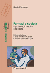 eBook, Farmaci e società : il paziente, il medico e la ricetta, Fainzang, Sylvie, 1954-, Franco Angeli