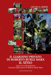 E-book, Il giardino privato di Roberto Burle Marx : il Sítio : sessant'anni dalla fondazione, cent'anni dalla nascita di Roberto Burle Marx, Gangemi