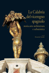 eBook, La Calabria del viceregno spagnolo : storia, arte, architettura e urbanistica, Gangemi