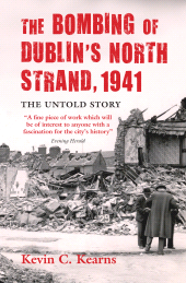 E-book, The Bombing of Dublin's North Strand by German Luftwaffe : The Untold Story of World War 2, Gill Books