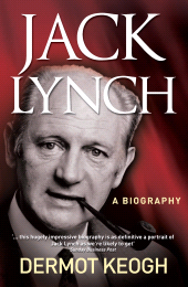 E-book, Jack Lynch, A Biography : The Life and Times of Irish Taoiseach Jack Lynch (1917-1999), Gill Books