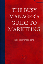 eBook, The Busy Manager's Guide To Marketing, Donaldson, Bill, Goodfellow Publishers