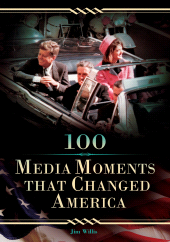 E-book, 100 Media Moments That Changed America, Greenwood Press