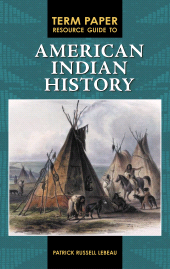 eBook, Term Paper Resource Guide to American Indian History, Greenwood Press