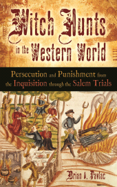 E-book, Witch Hunts in the Western World : Persecution and Punishment from the Inquisition through the Salem Trials, Greenwood Press