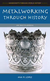 E-book, Metalworking through History : An Encyclopedia, Greenwood Press