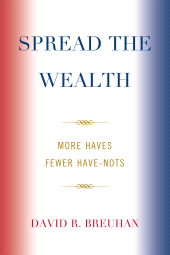 E-book, Spread the Wealth : More Haves Fewer Have-Nots, Hamilton Books