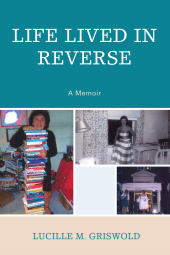 E-book, Life Lived in Reverse : A Memoir, Hamilton Books