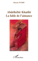 E-book, Abdelkébir Khatibi, la fable de l'aimance, L'Harmattan