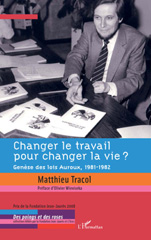 E-book, Changer le travail pour changer la vie? : genèse des lois Auroux, 1981-1982, L'Harmattan