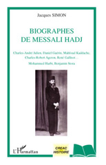 E-book, Biographes de Messali Hadj : Charles-André Julien, Daniel Guérin, Mahfoud Kaddache, Charles-Robert Ageron, René Gallisot, Mohammed Harbi, Benjamin Stora, L'Harmattan