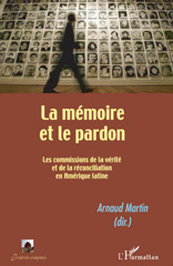 E-book, La mémoire et le pardon : les commissions de la vérité et de la réconciliation en Amérique latine, L'Harmattan