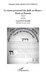 eBook, Le statut personnel des Juifs au Maroc : droit et pouvoir : essai Suivi de Conseil de famille : drame en 3 actes, L'Harmattan