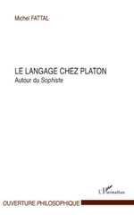 E-book, Le langage chez Platon : autour du Sophiste, Fattal, Michel, 1954-, L'Harmattan