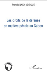 E-book, Les droits de la défense en matière pénale au Gabon, L'Harmattan
