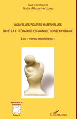 E-book, Nouvelles figures maternelles dans la littérature espagnole contemporaine : les mères empêchées, L'Harmattan