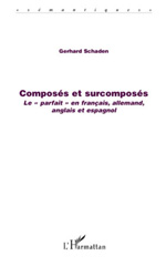 E-book, Composés et surcomposés : le parfait en francais, allemand, anglais et espagnol, L'Harmattan