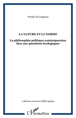 E-book, La nature et la norme : la philosophie politique contemporaine face aux questions écologiques, L'Harmattan