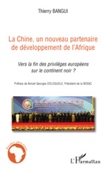 E-book, La Chine, un nouveau partenaire de développement de l'Afrique : vers la fin des privilèges européens sur le continent noir?, L'Harmattan