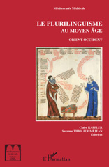 E-book, Le plurilinguisme au Moyen Âge : Orient-Occident : de Babel à la langue une, L'Harmattan