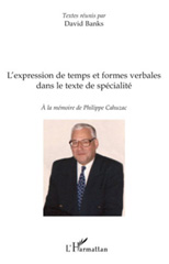 E-book, L'expression de temps et formes verbales dans le texte de spécialité : à la mémoire de Philippe Cahuzac, L'Harmattan