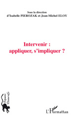 E-book, Intervenir : appliquer, s'impliquer? : Ve colloque international du RFS Amiens, 13-15 juin 2007, Université Picardie Jules-Verne, L'Harmattan
