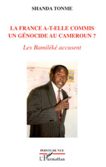 eBook, La France a-t-elle commis un génocide au Cameroun? : les Bamiléké accusent, L'Harmattan