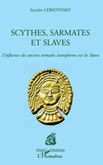 E-book, Scythes, Sarmates et Slaves : l'influence des anciens nomades iranophones sur les Slaves, L'Harmattan