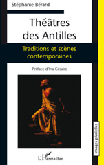 E-book, Théâtres des Antilles : traditions et scènes contemporaines, Bérard, Stéphanie, L'Harmattan