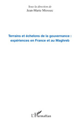 E-book, Terrains et échelons de la gouvernance, expériences en France et au Maghreb : colloque international, Béziers, Centre Du Guesclin, 8 juillet 2004, Montpellier, Théâtre de l'UPV, 9 juillet 2004, L'Harmattan