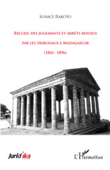 E-book, Recueil des jugements et arrêts rendus par les tribunaux à Madagascar, 1841-1896, L'Harmattan
