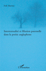 eBook, Intertextualité et filiation paternelle dans la poésie anglophone, L'Harmattan