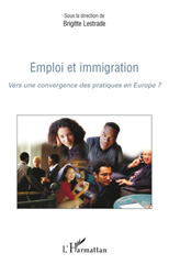 E-book, Emploi et immigration : vers une convergence des pratiques en Europe?, L'Harmattan