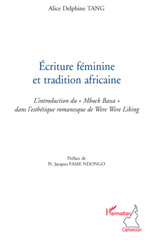 eBook, Écriture féminine et tradition africaine : l'introduction du Mbock Bassa dans l'esthétique romanesque de Were Were Liking, Tang, Alice Delphine, L'Harmattan