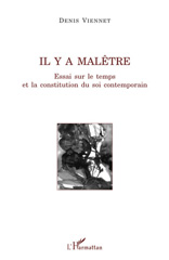 eBook, Il y a malêtre : essai sur le temps et la constitution du soi contemporain, L'Harmattan