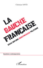E-book, La gauche francaise : essai sur une idiosyncrasie politique, L'Harmattan