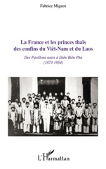 E-book, La France et les princes thaïs des confins du Viêt Nam et du Laos : des pavillons noirs à Diên Biên Phu, 1873-1954, L'Harmattan