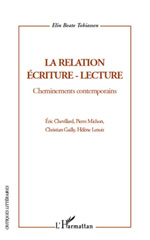 eBook, La relation écriture-lecture : cheminements contemporains : Éric Chevillard, Pierre Michon, Christian Gailly, Hélène Lenoir, L'Harmattan