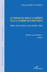 E-book, Variations sur le paradoxe, vol. 2-1, Le paradoxe sur le comédien ou La comédie de l'intellect : Diderot, Jouvet, Brecht, Lacoue-Labarthe, Valéry, L'Harmattan