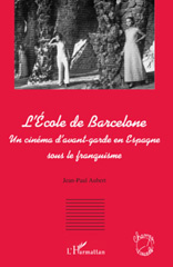 eBook, L'école de Barcelone : un cinéma d'avant-garde en Espagne sous le franquisme, Aubert, Jean-Paul, L'Harmattan