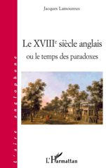 E-book, Le XVIIIe siècle anglais, ou Le temps des paradoxes, Lamoureux, Jacques, L'Harmattan