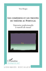 E-book, Les comédiens et les troupes de théâtre au Portugal : trajectoires professionnelles et marché du travail, L'Harmattan
